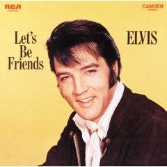 Elvis Presley : Let's Be Friends